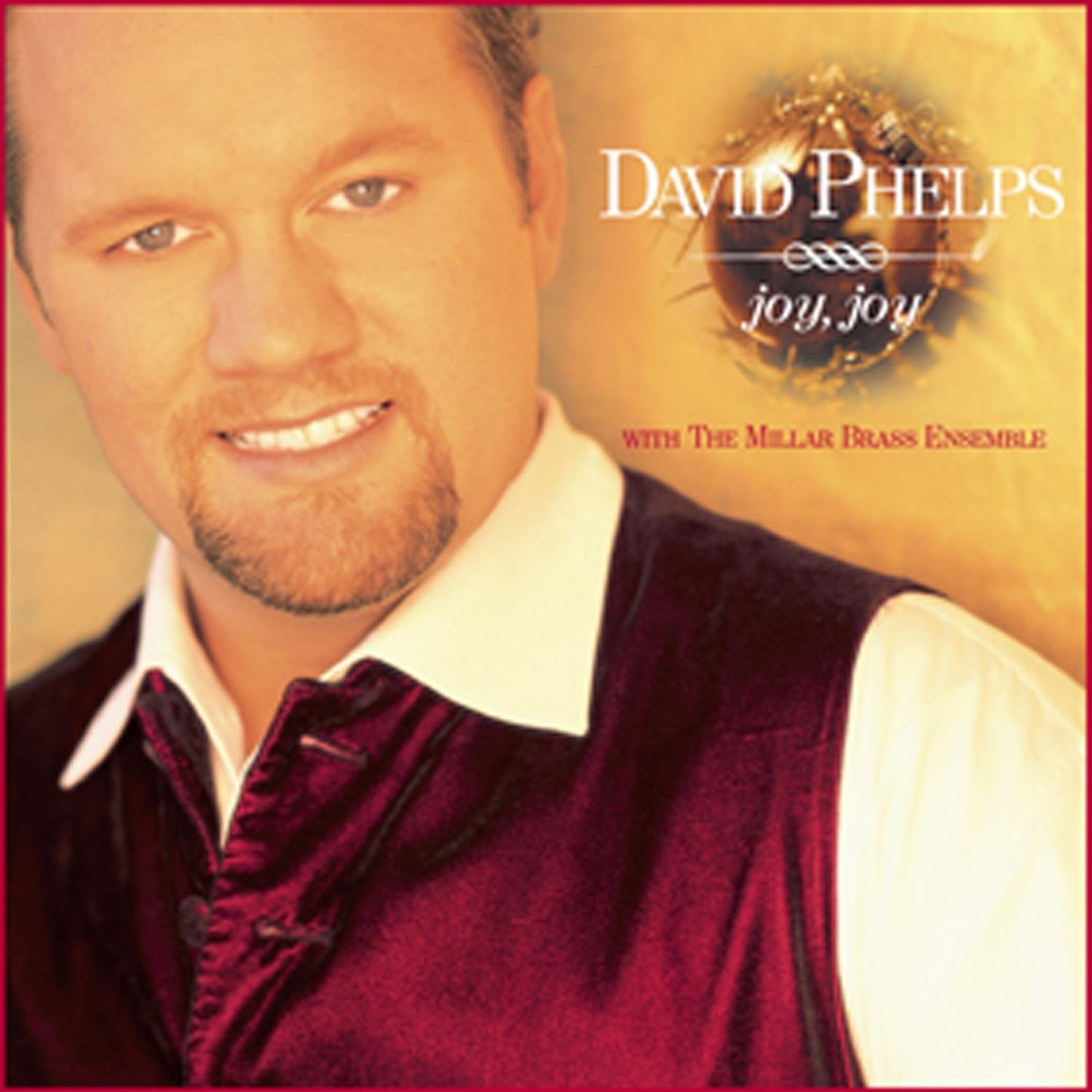 David Phelps Joy Joy (CD)