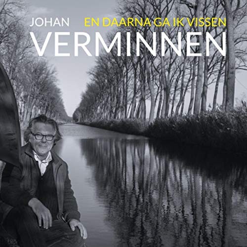Johan Verminnen - En Daarna Ga Ik Vissen CD NUOVO
