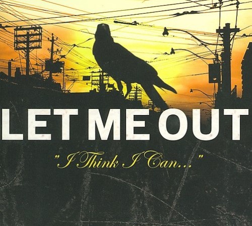 I Think I Can by Let Me Out [Audio CD]