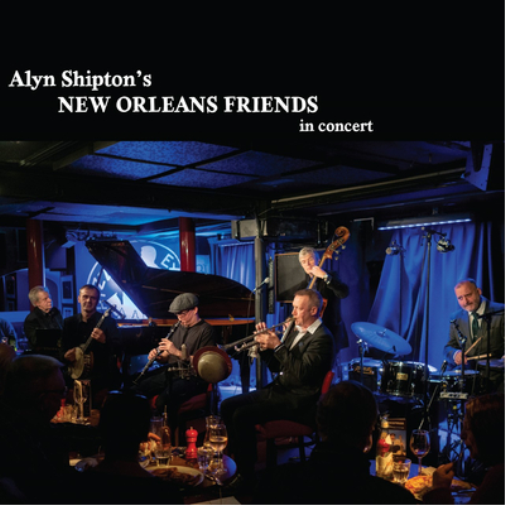 Alyn Shipton Alyn Shipton's New Orleans Friends in Concert (CD)