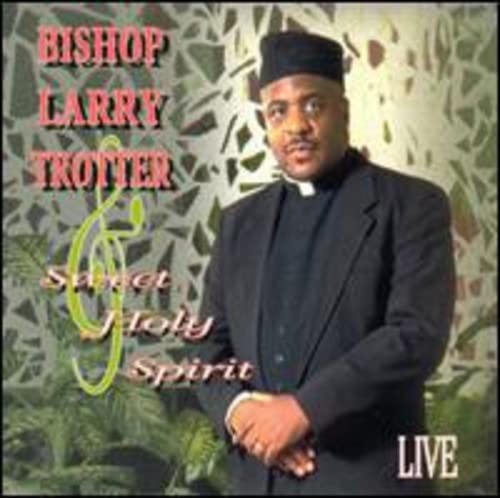 Bishop Larry Trotter Live! (CD)