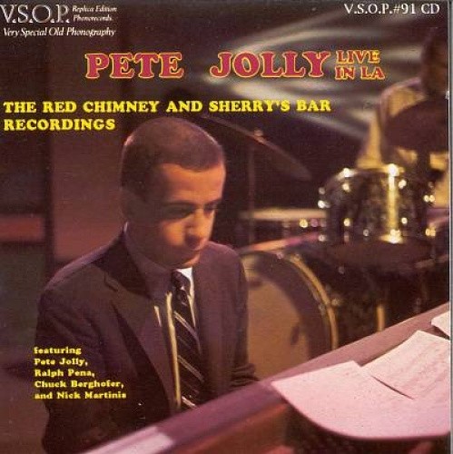 The Red Chimney and Sherry's Bar Recordings by Pete Jolly [CD]