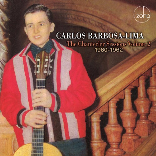 The Chantecler Sessions Volume 2 1960-62 by Carlos Barbosa-Lima [Audio CD]