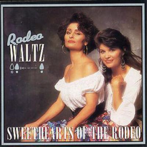 Sweethearts of the Rodeo Rodeo Waltz (CD) Album
