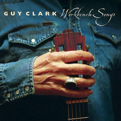Guy Clark Workbench Songs (Vinyl LP)