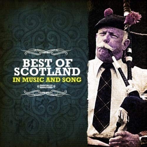 Various Artists Best Of Scotland In Music And Song (Digitally Remastered) (CD)
