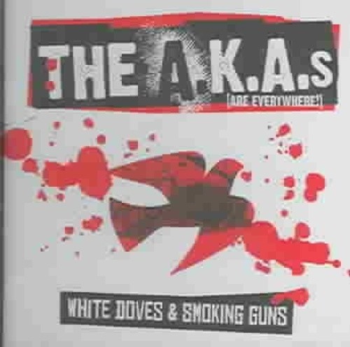 White Doves And Smoking Guns by The A.K.A.'S [Audio CD]