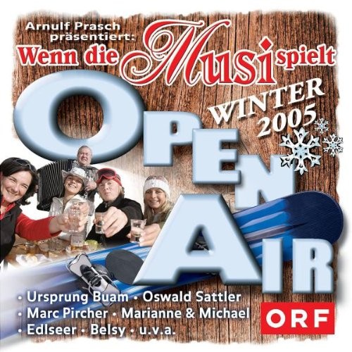 Various Wenn die Musi Spielt-Winter Open Air 2005 (CD)