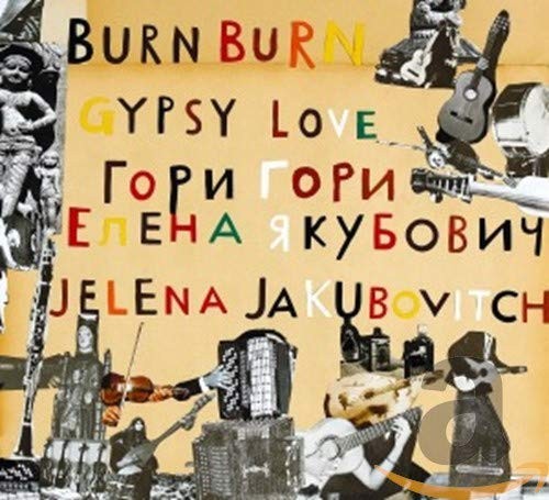 Jelena Jakubovitch Burn Burn Gypsy Love (CD)