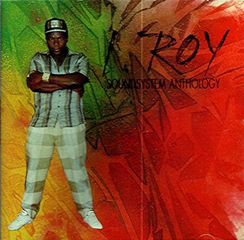 I Roy Sound System Anthology (CD)