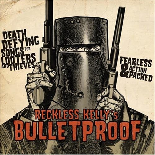 Reckless Kelly Bulletproof (Vinyl LP)