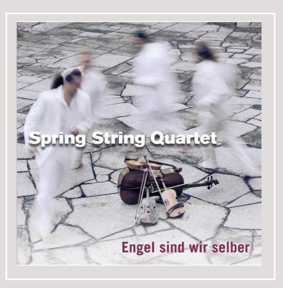Spring String Quartet Engel Sind Wir Selber (CD)