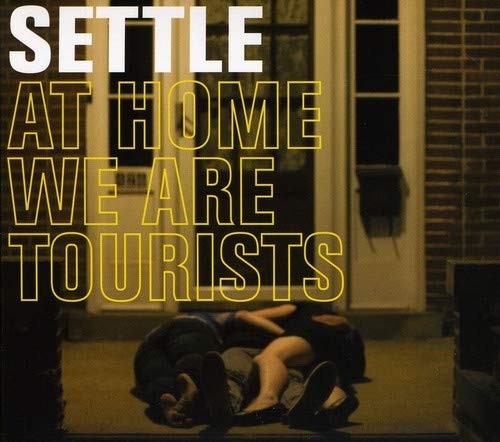 Settle At Home We Are Tourists (CD)