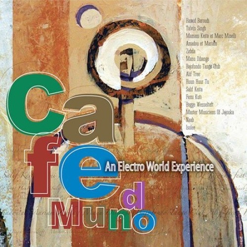 Sunnyside Cafe Series: Cafe Mundo/An Electro World Experience [CD]