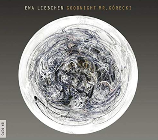 Ewa Liebchen Ewa Liebchen: Goodnight Mr. Górecki (CD) Album