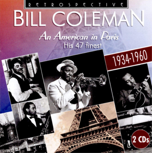 Bill Coleman An American in Paris: His 47 Finest 1934-1960 (CD) Album