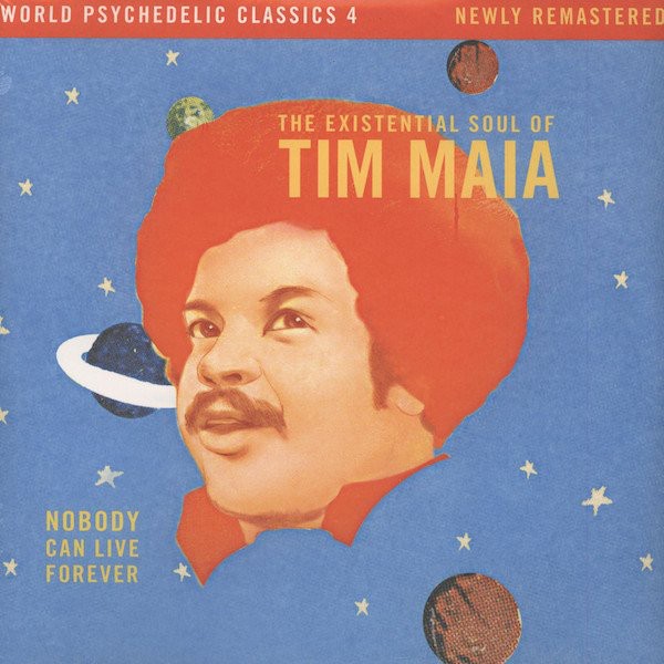Tim Maia Nobody Can Live Forever: The Existential Soul of Tim Maia (CD) Album