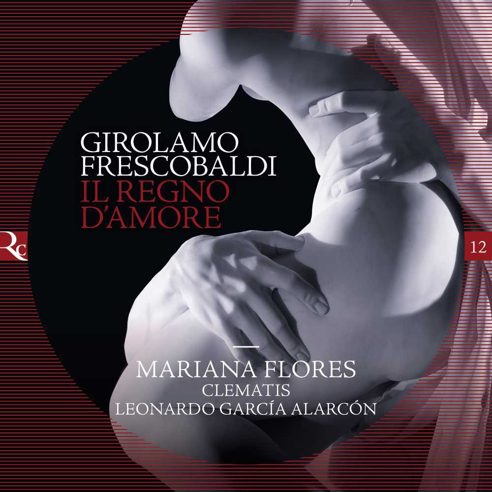 Girolamo Frescobaldi Girolamo Frescobaldi: Il Regno D'amore (CD) Album Digipak