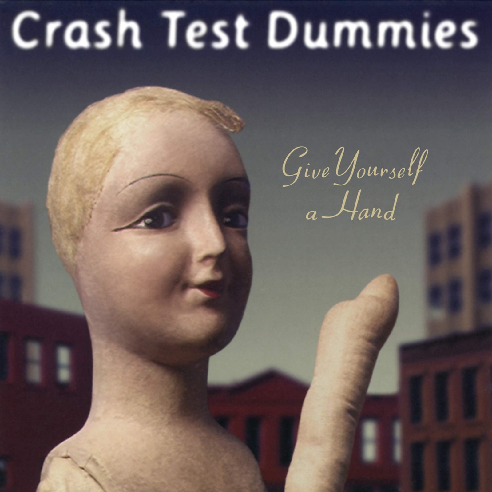 Crash Test Dummies Give Yourself A Hand (Vinyl LP)