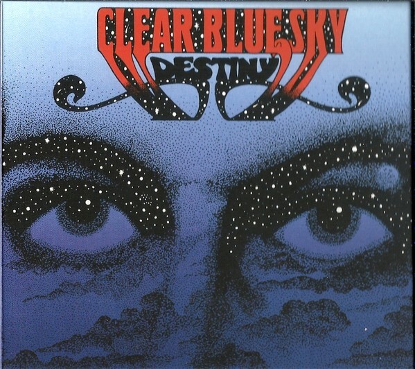 Clear Blue Sky - Destiny - CD SEALED DIGIPAK Reissue 2015