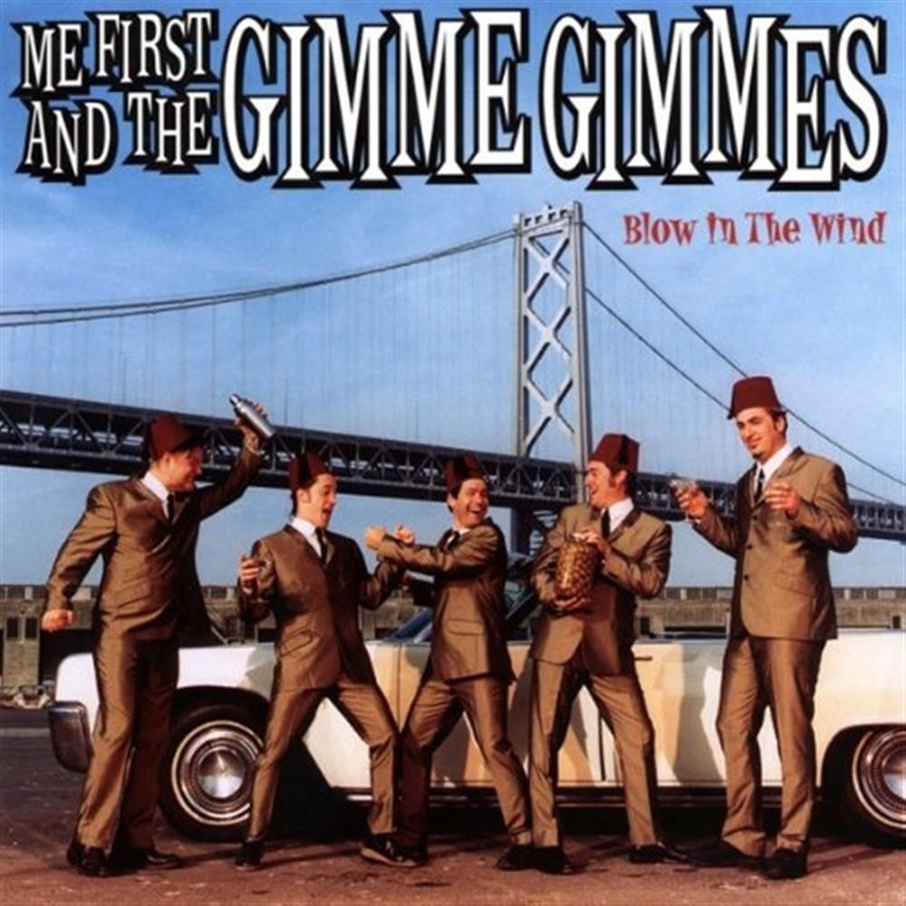 Blow In The Wind - Me First And The Gimme Gimmes (Vinile)