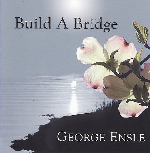 Build a Bridge by Ensle George [Audio CD]
