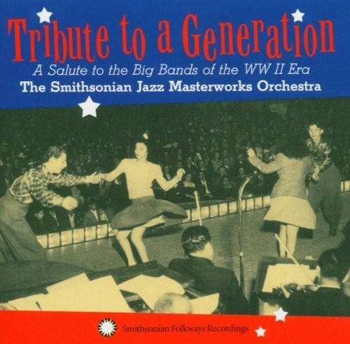 Smithsonian Jazz Masterworks Tribute to a Generation: Salute to the Big Ban (CD)
