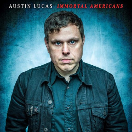 Austin Lucas Immortal Americans (Vinyl LP) 12" Album