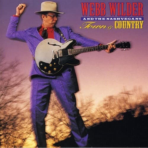 Webb Wilder & The Nashvegans Town And Country (CD)