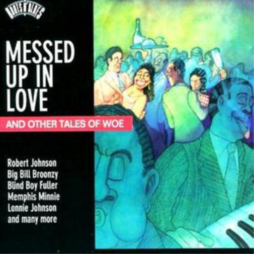 Various Artists Messed Up in Love and Other Tales of Woe (CD) Album