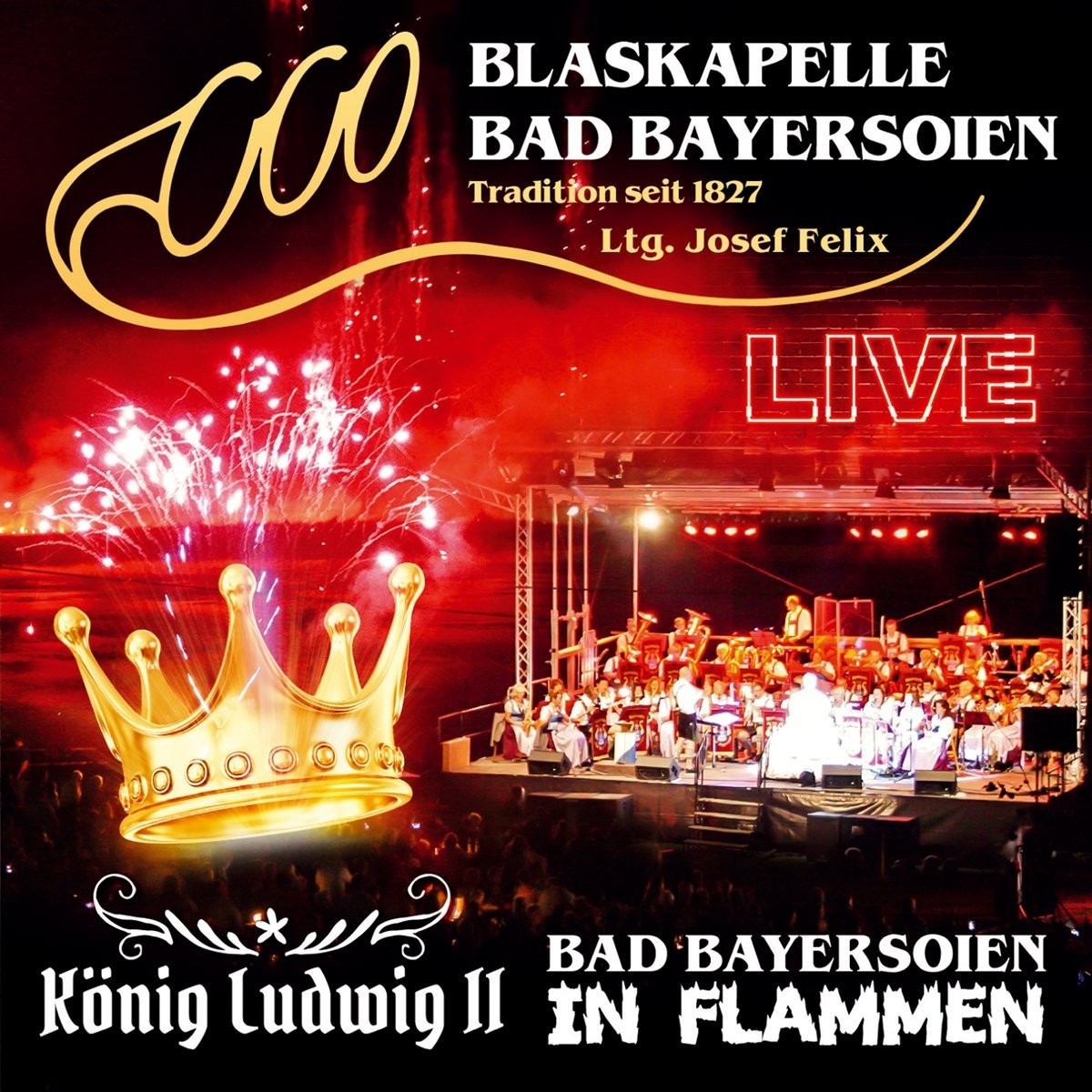 Blaskapelle Bad Bayersoien Bad Bayersoien in Flammen-König Ludwig II-Live (CD)
