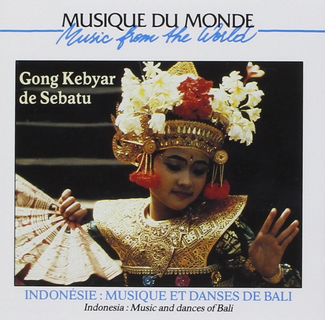 Gong Kebyar De Sebatu Gong Kebyar De Sebatu - Bali: Musique Et Danses (CD)