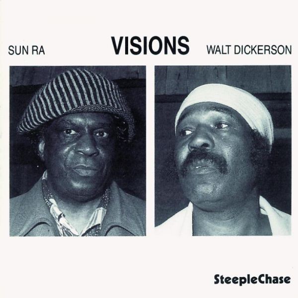 Sun Ra & Walt Dickerson Visions (CD) Album
