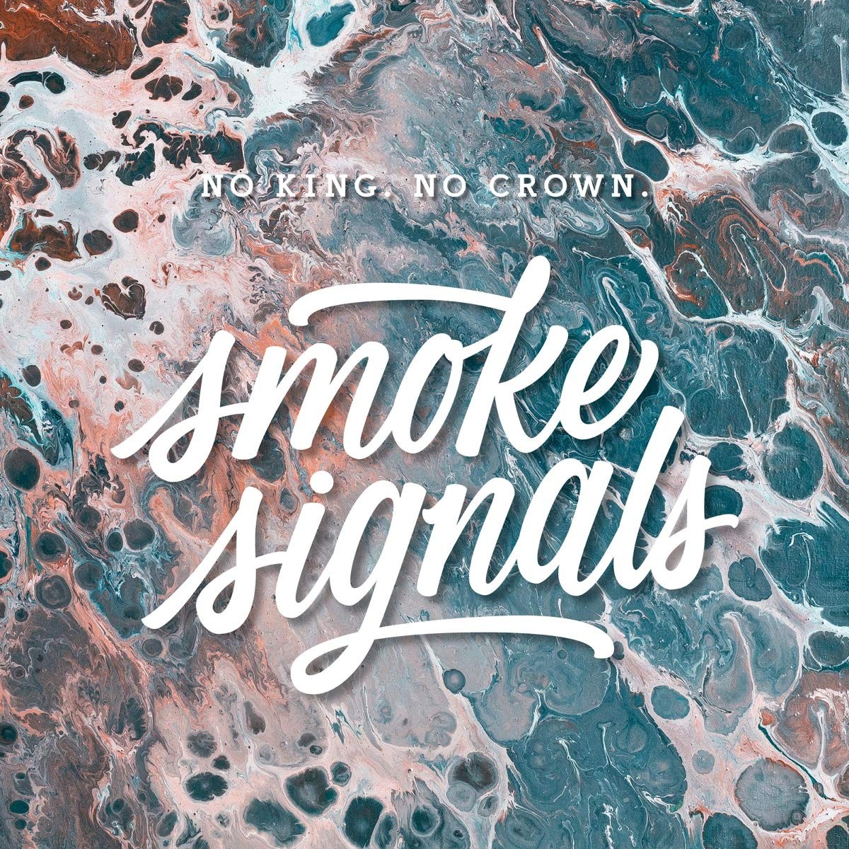 No King.No Crown. Smoke Signals (Vinyl LP)
