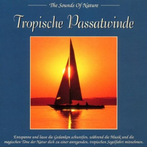 Tropische Passa Tropical Tradewinds / the Sounds Of Nature - Musik für Well (CD)