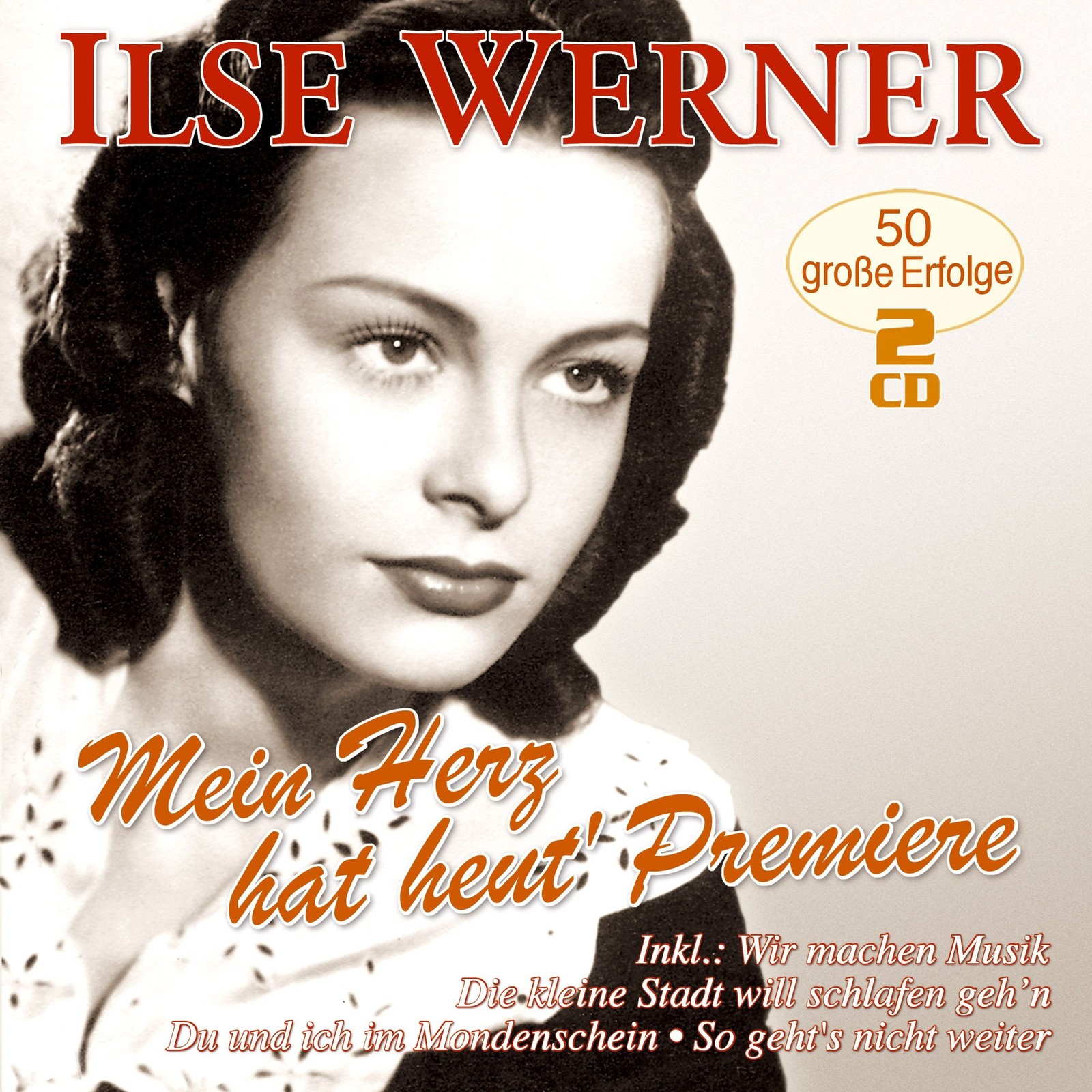 Ilse Werner Mein Herz hat heut Premiere - 50 große Erfolge (CD)