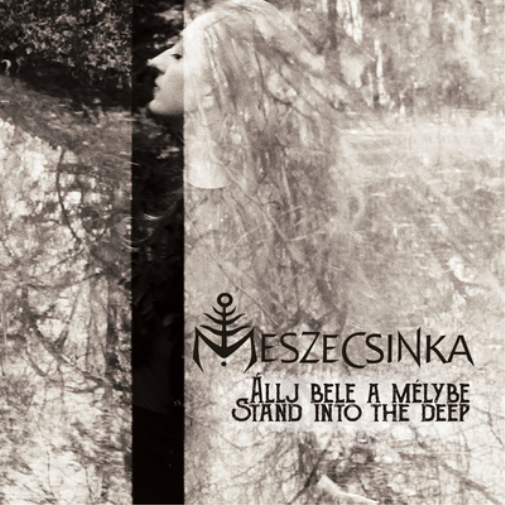 Meszecsinka Allj Bele a Mélybe (Stand Into the Deep) (CD) Album
