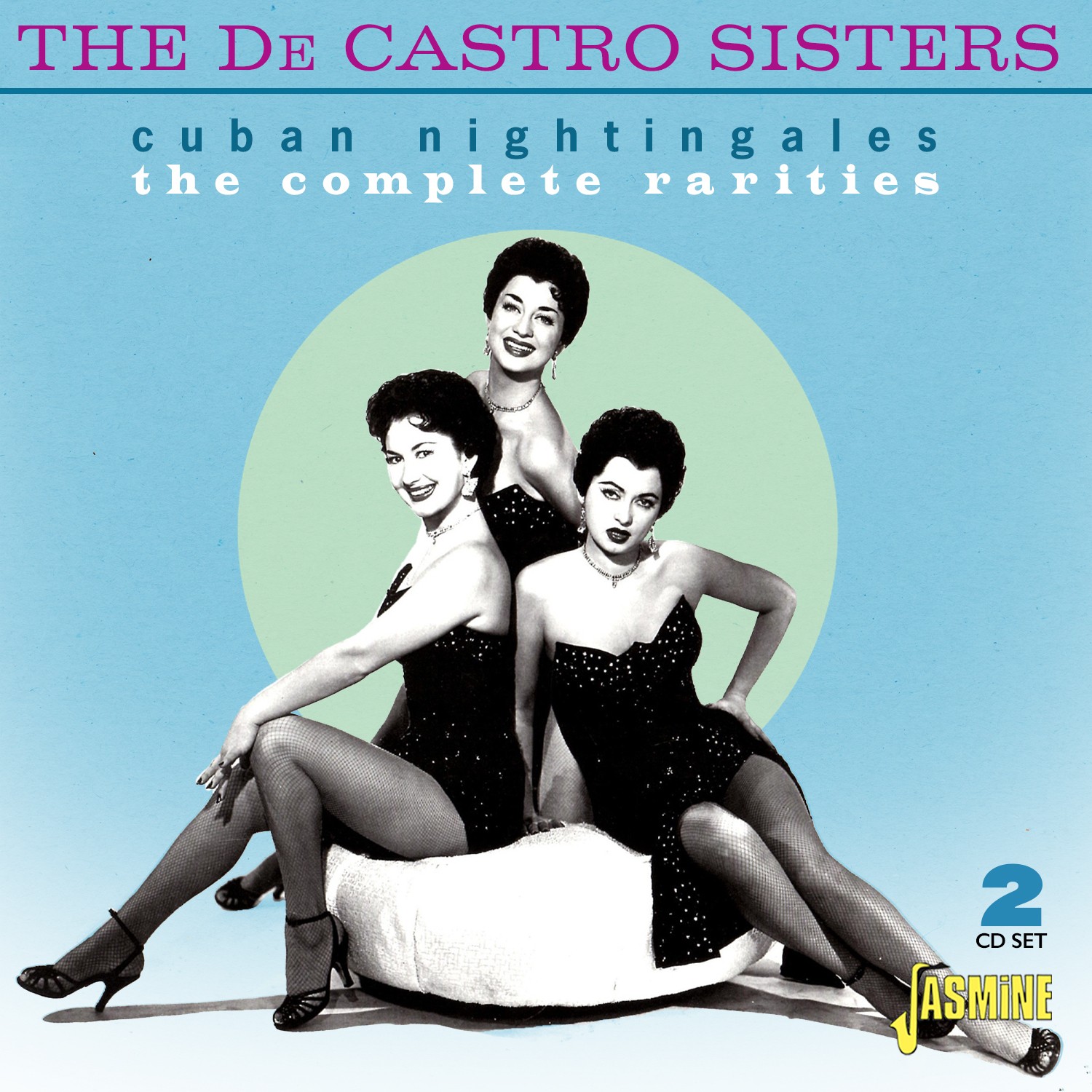 The De Castro Sisters Cuban Nightingales: The Complete Rarities (CD)