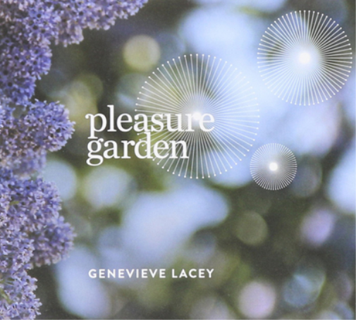 Genevieve Lacey Genevieve Lacey: Pleasure Garden (CD) Album