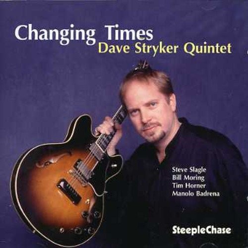 Dave Stryker Changing Times (CD) Album