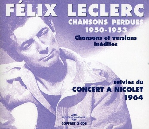 Felix LeClerc Chansons Perdues 1950 - 1953 (CD) Album