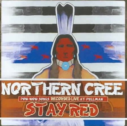 Stay Red: Pow-Wow Songs Recorded Live at Pullman by Northern Cree [Audio CD]