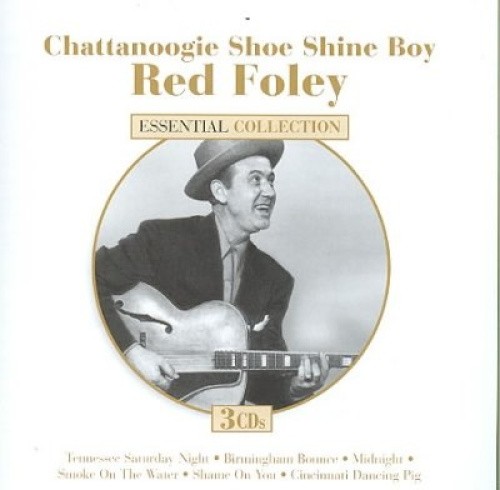 Chattanoogie Shoe Shine Boy [Dynamic] by Red Foley [Audio CD]
