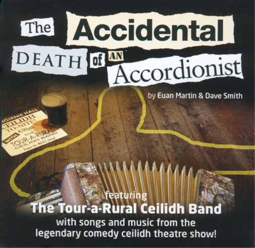 Euan Martin & D Accidental Death of an Accordionist: Featuring the Tour-A-R (CD)