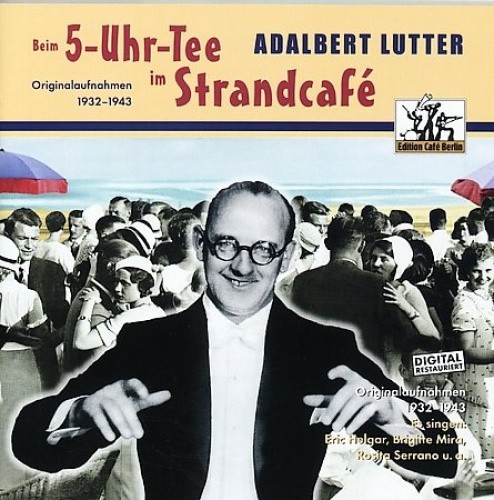 Beim 5 Uhr Tee im Strandcafe by Adalbert Lutter [CD]