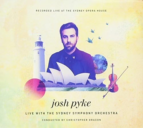 Josh/ Sydney Symphony Orchestra Pyke Live At The Sydney Opera House (CD)