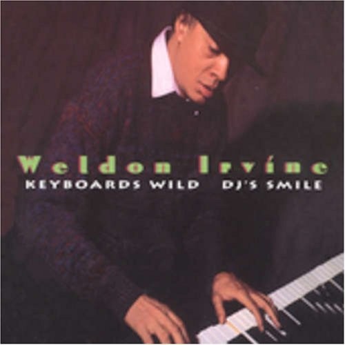 Weldon Irvine Keyboards Wild Dj's Smile (CD) Album
