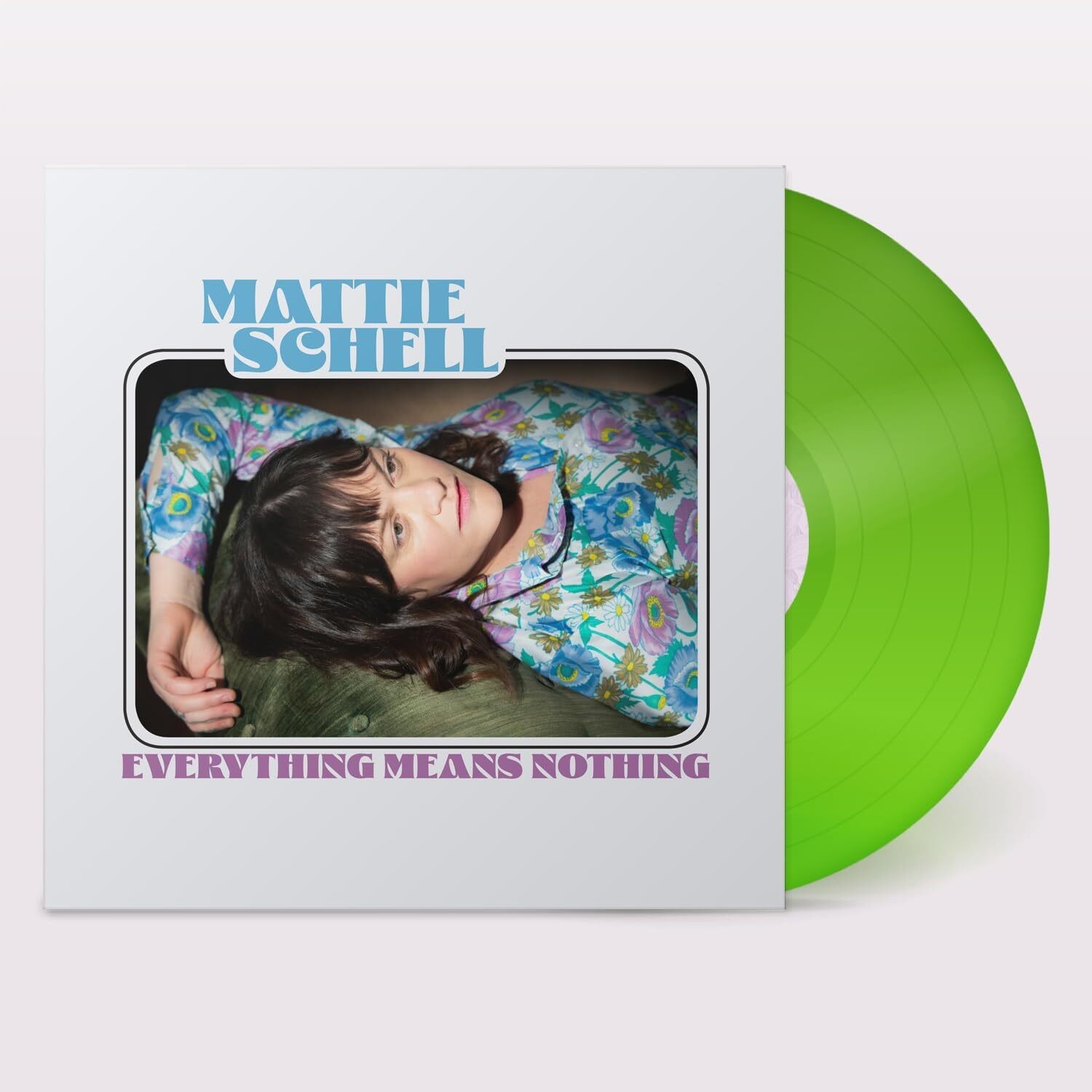 Mattie Schell Everything Means Nothing (Vinyl LP)