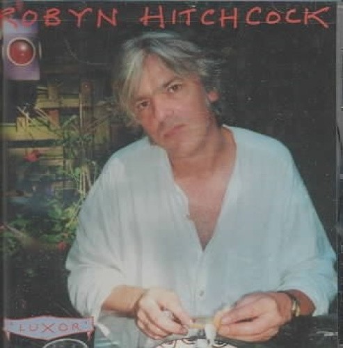 Luxor by Robyn Hitchcock [CD]