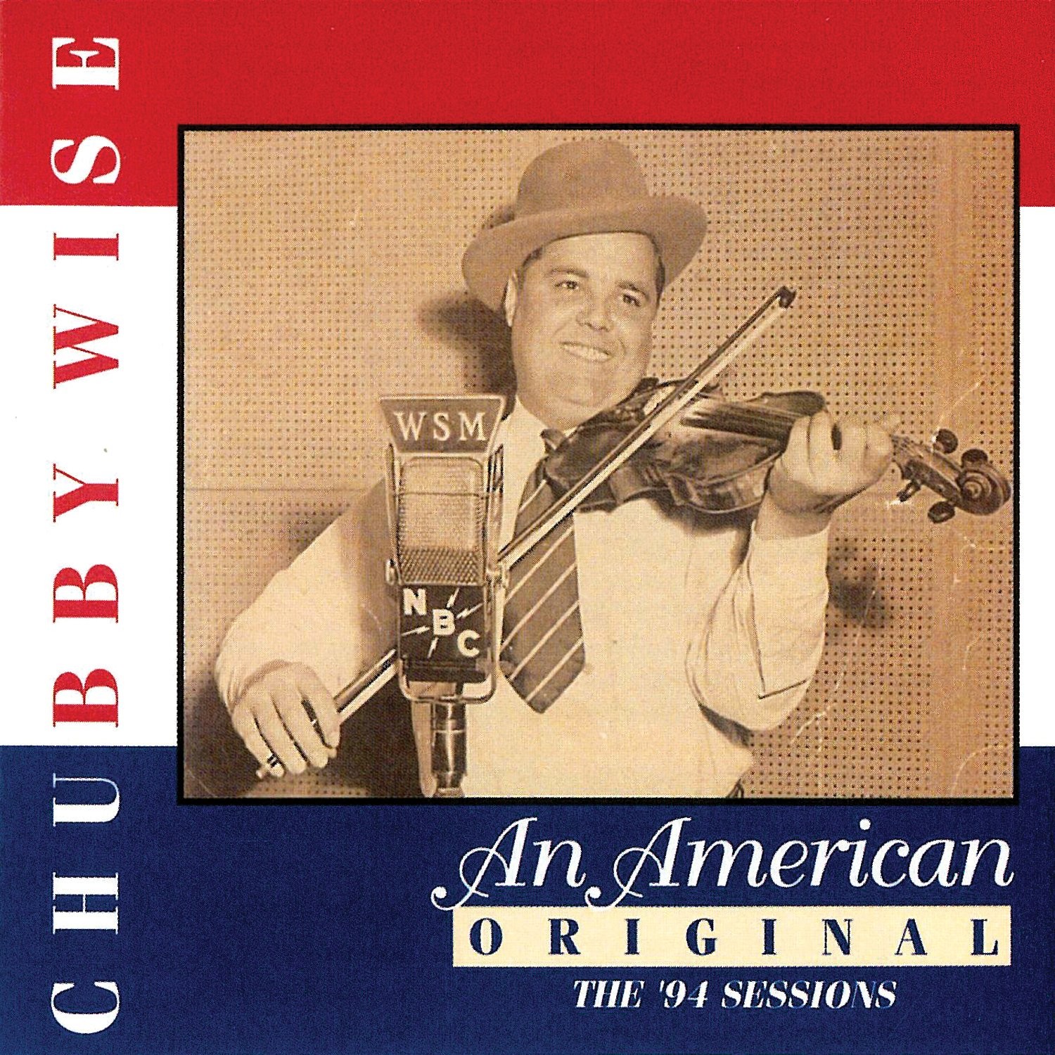 Chubby Wise An American Original: The '94 Sessions (CD)
